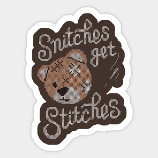 Snitches Get Stitches Sticker